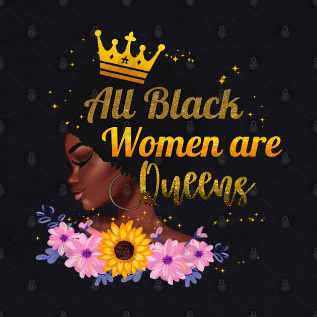 All Black Women Are Queens, Black Woman, Black Mother, Black History by UrbanLifeApparel